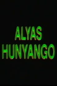 watch Alyas Hunyango