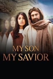 My Son, My Savior: The Mother of Jesus series tv
