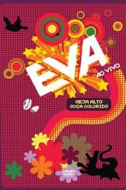 Banda Eva: Veja Alto, Ouça Colorido (2007)