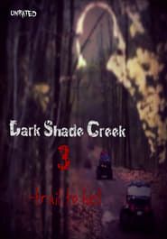 Dark Shade Creek 3: Trail to Hell series tv
