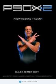 Image P90X2 - How to Bring It Again!