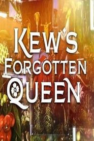 Kew's Forgotten Queen series tv