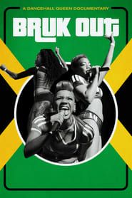 Bruk Out! A Dancehall Queen Documentary series tv
