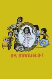 watch Ay, Manuela!