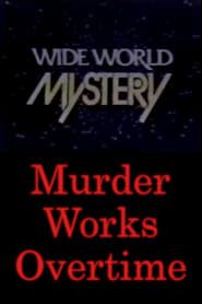 Murder Works Overtime series tv