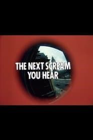 The Next Scream You Hear series tv