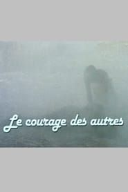 Le Courage des Autres (1982)