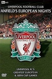 Liverpool FC: Anfield's European Nights series tv