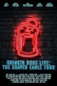 Drinkin' Bros Live: The Shaved Eagle Tour series tv