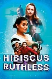 Hibiscus & Ruthless series tv