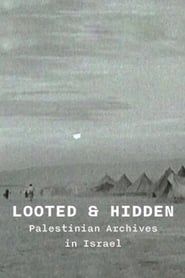 Looted and Hidden: Palestinian Archives in Israel series tv