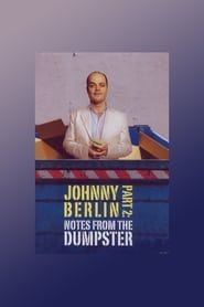 Johnny Berlin 2: Notes From The Dumpster series tv