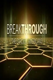 Breakthrough: The Earliest Americans series tv