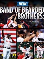 Band of Bearded Brothers: The 2013 World Champion Red Sox (2013)
