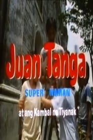 Juan Tanga, Super Naman, At Ang Kambal Na Tiyanak (1990)