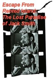 Escape From Rented Island: The Lost Paradise of Jack Smith (2017)