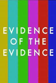 Evidence of the Evidence series tv