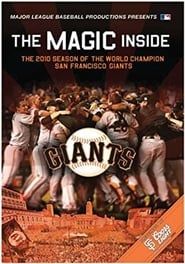 The Magic Inside: The 2010 Season of the World Champion San Francisco Giants series tv