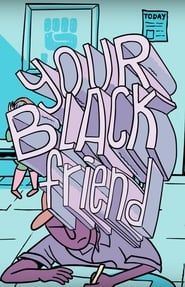 Your Black Friend series tv