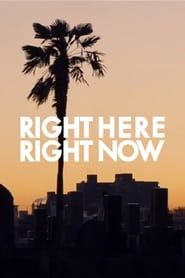 RIGHT HERE RIGHT NOW (2015)