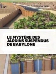 Image Le mystère des jardins suspendus de Babylone 2014