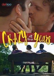 Crazy All These Years 2017 streaming