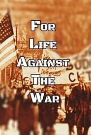 For Life, Against the War series tv