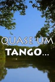 watch Quase Um Tango...