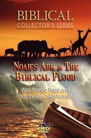 Noah's Ark & the Biblical Flood series tv