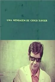 Uma Mensagem de Chico Xavier (1972)