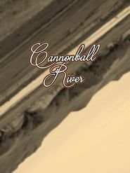 Cannonball River series tv