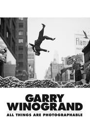 Garry Winogrand: All Things Are Photographable series tv
