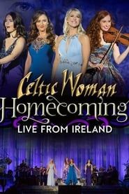 Celtic Woman: Homecoming - Live From Ireland series tv