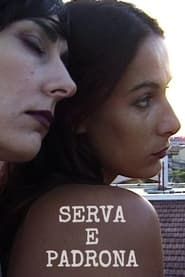 Serva e Padrona (2003)