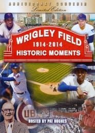 Wrigley Field Historic Moments 1914-2014