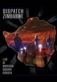 Dispatch: Zimbabwe - Live at Madison Square Garden series tv