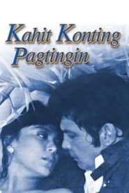 Kahit Konting Pagtingin 1990 streaming