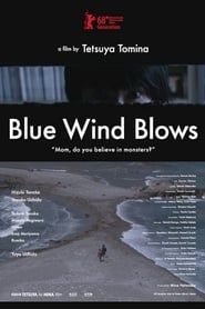 Blue Wind Blows 2018 streaming