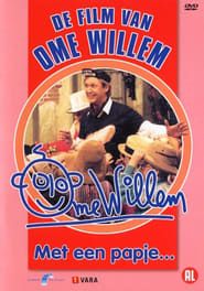 Film Van Ome Willem 5 - Met Een Papje (2003)
