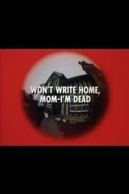 Image Won't Write Home, Mom–I'm Dead