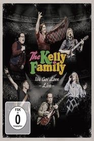 watch The Kelly Family - We Got Love - Live