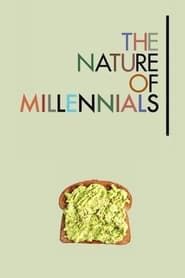 The Nature of Millennials series tv
