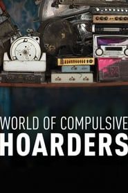 World of Compulsive Hoarders series tv