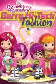Strawberry Shortcake: Berry Hi-Tech Fashion series tv