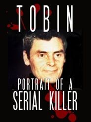 Image Tobin: Portrait of a Serial Killer