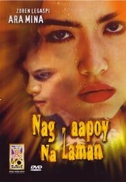 watch Nag-aapoy Na Laman