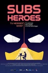 Subs Heroes series tv