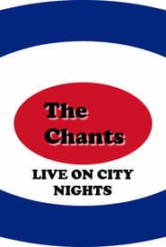 Image The Chants Live on City Nights 2004