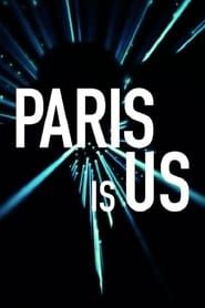 Paris Is Us series tv