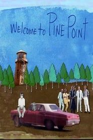 Welcome to Pine Point 2011 streaming